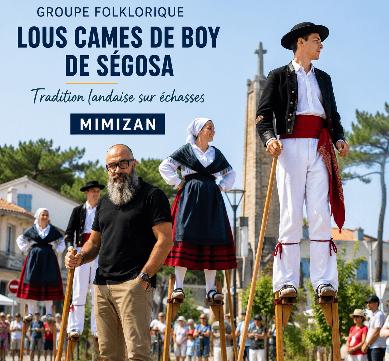 Échassiers landais du groupe Lous Cames de Boy de Ségosa à Mimizan — patrimoine folklorique landais — Olivier Roussel, conseiller immobilier IAD France à Mimizan (Landes, 40)